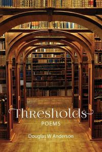 Cover image for Thresholds: Poems