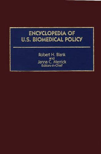 Cover image for Encyclopedia of U.S. Biomedical Policy