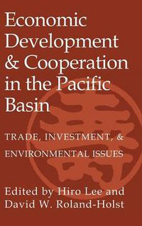 Cover image for Economic Development and Cooperation in the Pacific Basin: Trade, Investment, and Environmental Issues