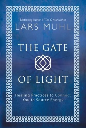 Cover image for The Gate of Light: How to Connect and Heal with Source