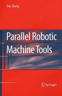 Cover image for Parallel Robotic Machine Tools