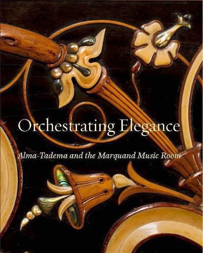 Orchestrating Elegance: Alma-Tadema and the Marquand Music Room