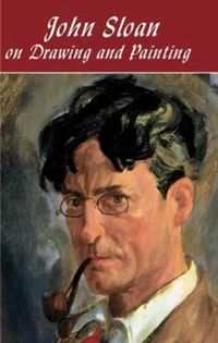 Cover image for John Sloan on Drawing and Painting