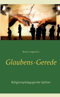 Cover image for Glaubens-Gerede: Religionspadagogische Splitter