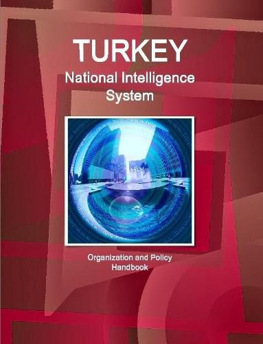 Cover image for Turkey National Intelligence System: Organization and Policy Handbook