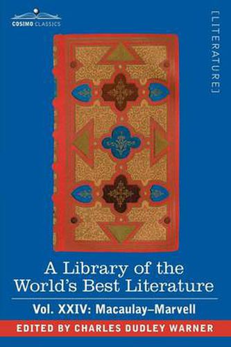 Cover image for A Library of the World's Best Literature - Ancient and Modern - Vol.XXIV (Forty-Five Volumes); Macaulay-Marvell