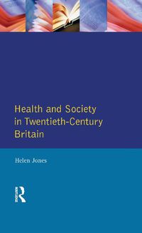 Cover image for Health and Society in Twentieth Century Britain