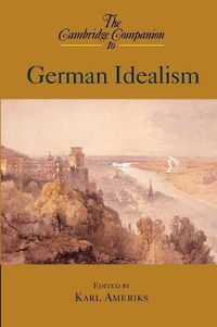 Cover image for The Cambridge Companion to German Idealism