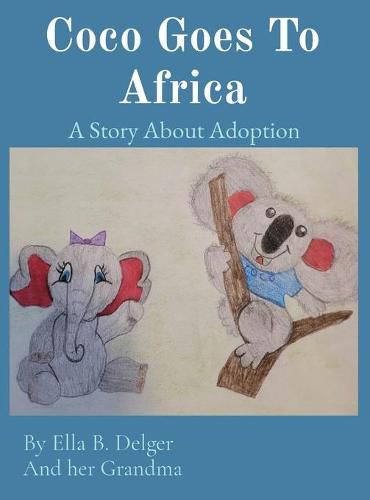 Cover image for Coco Goes To Africa: A Story About Adoption