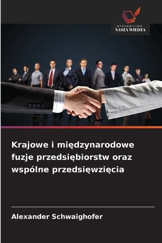 Cover image for Krajowe i międzynarodowe fuzje przedsiębiorstw oraz wspolne przedsięwzięcia
