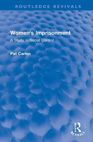 Cover image for Women's Imprisonment: A Study in Social Control