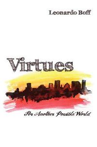 Cover image for Virtues: For Another Possible World