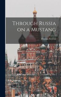 Cover image for Through Russia on a Mustang