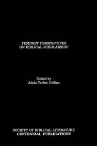 Cover image for Feminist Perspectives on Biblical Scholarship