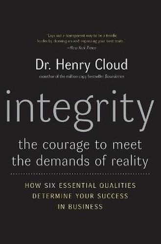 Cover image for Integrity: The Courage to Meet the Demands of Reality