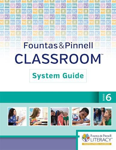 Cover image for Fountas & Pinnell Classroom System Guide, Grade 6