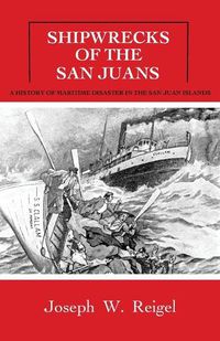 Cover image for Shipwrecks of the San Juans