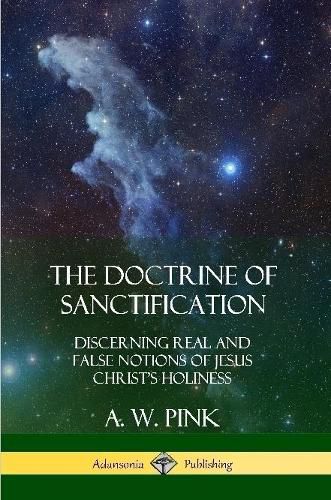 The Doctrine of Sanctification