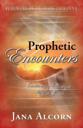 Cover image for Prophetic Encounters: Facilitating Change by the Spirit