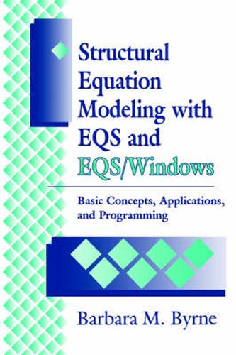 Cover image for Structural Equation Modeling with EQS and EQS/WINDOWS: Basic Concepts, Applications, and Programming