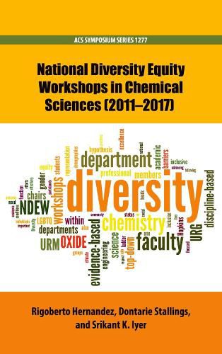 Cover image for National Diversity Equity Workshops in Chemical Sciences (2011-2017)