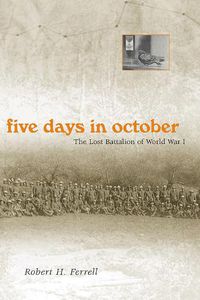 Cover image for Five Days in October: The Lost Battalion of World War I