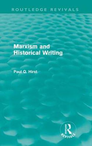 Cover image for Marxism and Historical Writing (Routledge Revivals)