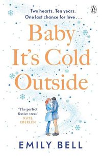 Cover image for Baby It's Cold Outside: The heartwarming and uplifting love story you need this winter