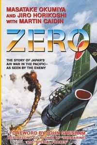 Cover image for Zero: The Story of Japan's Air War in the Pacific -- As Seen by the Enemy