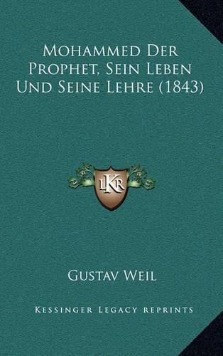 Mohammed Der Prophet, Sein Leben Und Seine Lehre (1843)