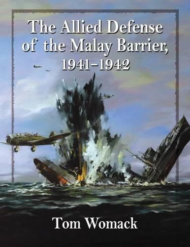 Cover image for The Allied Defense of the Malay Barrier, 1941-1942