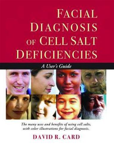 Cover image for Facial Diagnosis of Cell Salt Deficiencies: A User's Guide