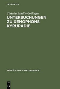 Cover image for Untersuchungen Zu Xenophons Kyrupadie