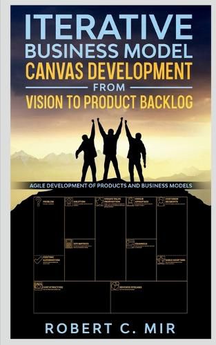 Cover image for Iterative Business Model Canvas Development - From Vision to Product Backlog