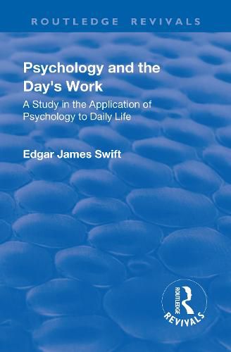 Cover image for Psychology and the Day's Work: A Study in the Application of Psychology to Daily Life