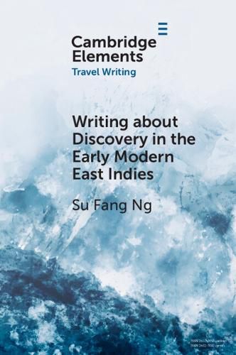 Cover image for Writing about Discovery in the Early Modern East Indies