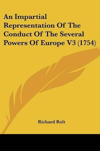 An Impartial Representation of the Conduct of the Several Powers of Europe V3 (1754)