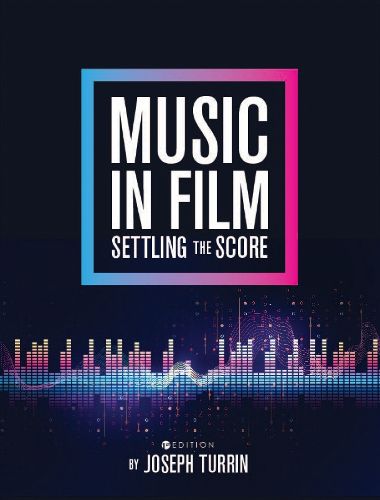 Music in Film: Settling the Score