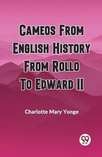 Cover image for Cameos from English History from Rollo to Edward II