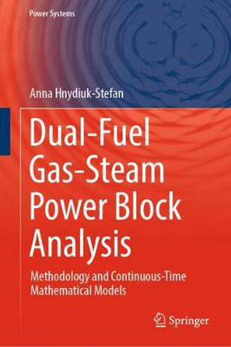 Cover image for Dual-Fuel Gas-Steam Power Block Analysis: Methodology and Continuous-Time Mathematical Models