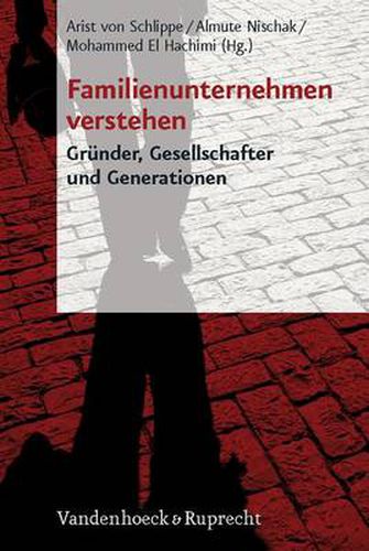 Cover image for Familienunternehmen verstehen: GrA nder, Gesellschafter und Generationen