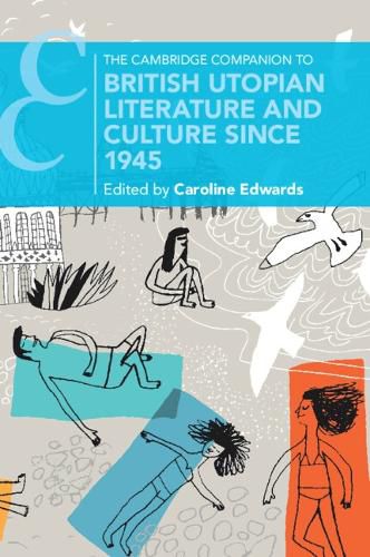 Cover image for The Cambridge Companion to British Utopian Literature and Culture since 1945