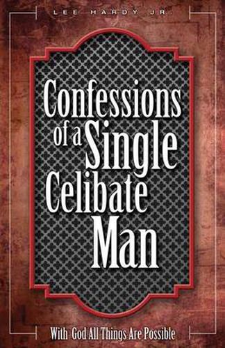 Cover image for Confessions of a Single Celibate Man