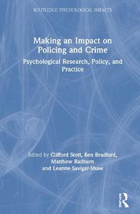 Cover image for Making an Impact on Policing and Crime: Psychological Research, Policy and Practice