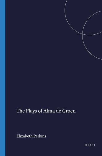 Cover image for The Plays of Alma de Groen