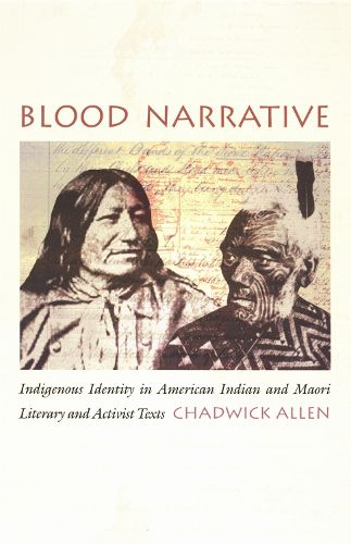 Cover image for Blood Narrative: Indigenous Identity in American Indian and Maori Literary and Activist Texts