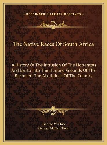 Cover image for The Native Races Of South Africa