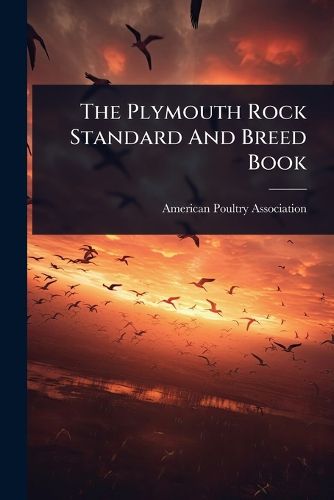 Cover image for The Plymouth Rock Standard And Breed Book