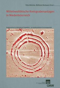 Cover image for Mittelneolithische Kreisgrabenanlagen in Niederosterreich: Geophysikalische-Archaologische Prospektion - Ein Interdisziplinares Forschungsprojekt