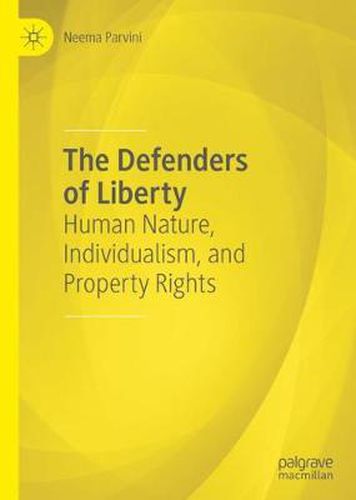 Cover image for The Defenders of Liberty: Human Nature, Individualism, and Property Rights